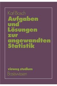 Aufgaben und Lösungen zur angewandten Statistik