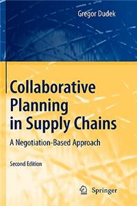 Collaborative Planning in Supply Chains: A Negotiation-Based Approach