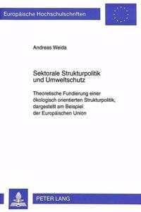 Sektorale Strukturpolitik und Umweltschutz