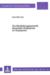Die Wortbildungssemantik Deverbaler Substantive Im Russischen