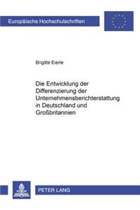 Die Entwicklung Der Differenzierung Der Unternehmensberichterstattung in Deutschland Und Großbritannien
