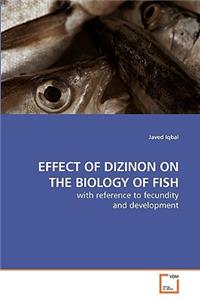 Effect of Dizinon on the Biology of Fish