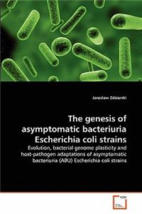 genesis of asymptomatic bacteriuria Escherichia coli strains