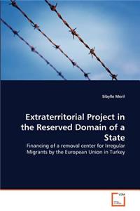 Extraterritorial Project in the Reserved Domain of a State