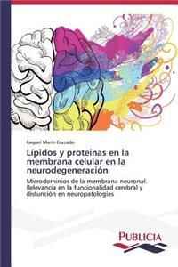 Lípidos y proteínas en la membrana celular en la neurodegeneración