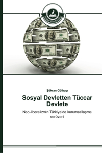 Sosyal Devletten Tüccar Devlete