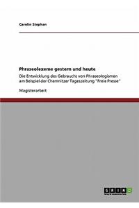 Phraseolexeme gestern und heute