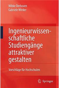 Ingenieurwissenschaftliche Studiengänge attraktiver gestalten