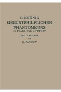 Geburtshilflicher Phantomkurs in Frage Und Antwort