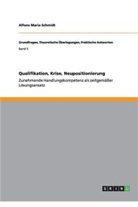 Qualifikation, Krise, Neupositionierung