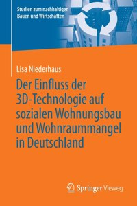 Einfluss Der 3d-Technologie Auf Sozialen Wohnungsbau Und Wohnraummangel in Deutschland