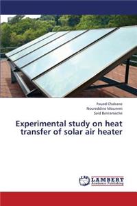 Experimental Study on Heat Transfer of Solar Air Heater