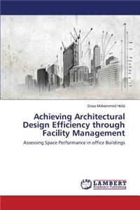 Achieving Architectural Design Efficiency Through Facility Management