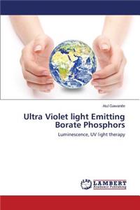 Ultra Violet light Emitting Borate Phosphors