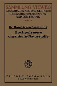 Hochpolymere organische Naturstoffe