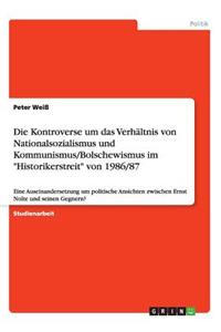 Kontroverse um das Verhältnis von Nationalsozialismus und Kommunismus/Bolschewismus im Historikerstreit von 1986/87