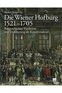 Die Wiener Hofburg 1521-1705