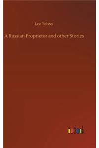 Russian Proprietor and other Stories