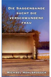 Die Saggenbande sucht die verschwundene Frau