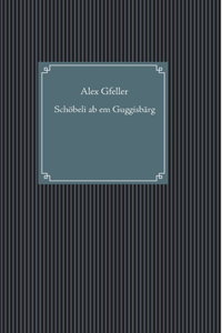 Schöbeli ab em Guggisbärg