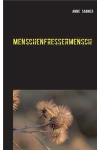 Menschenfressermensch
