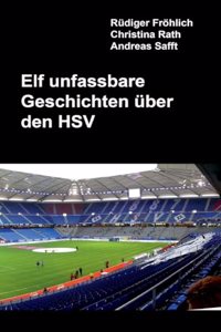 Elf unfassbare Geschichten über den HSV