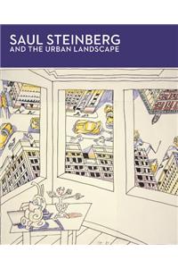 Saul Steinberg and the Urban Landscape