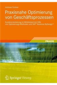 Praxisnahe Optimierung Von Gesch Ftsprozessen: Kundenorientierung Im Mittelstand Mit Hilfe Von Optimierungs-Methoden Und SAP Business Bydesign