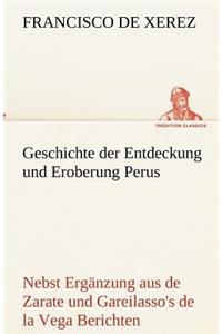 Geschichte Der Entdeckung Und Eroberung Perus