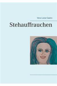 Stehauffrauchen