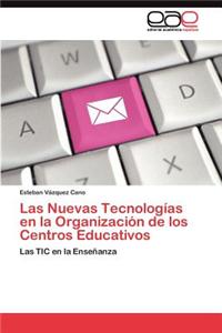 Nuevas Tecnologías en la Organización de los Centros Educativos