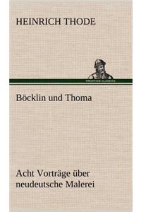 Bocklin Und Thoma. Acht Vortrage Uber Neudeutsche Malerei