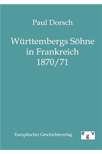 Württembergs Söhne in Frankreich 1870/71