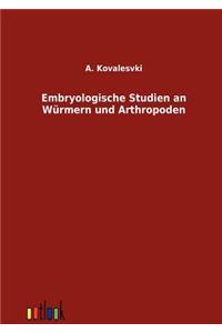 Embryologische Studien an Würmern und Arthropoden