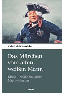 Märchen vom alten, weißen Mann