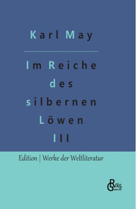 Im Reiche des silbernen Löwen