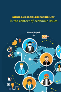 Media and social responsibility in the context of economic