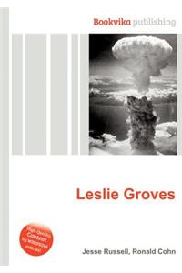 Leslie Groves