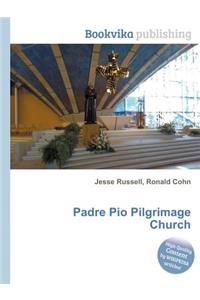 Padre Pio Pilgrimage Church