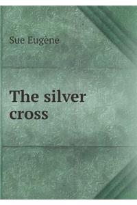 The silver cross