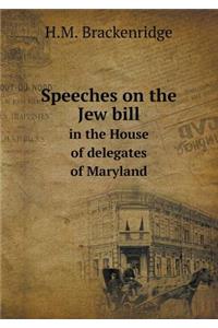 Speeches on the Jew Bill in the House of Delegates of Maryland