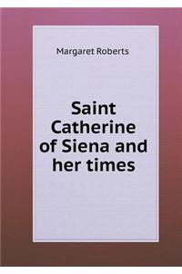 Saint Catherine of Siena and Her Times
