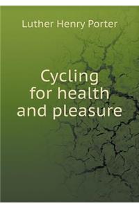 Cycling for Health and Pleasure
