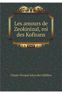 Les Amours de Zeokinizul, Roi Des Kofirans