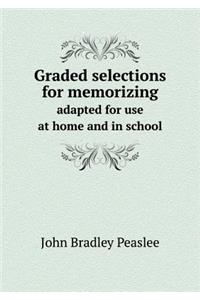 Graded Selections for Memorizing Adapted for Use at Home and in School