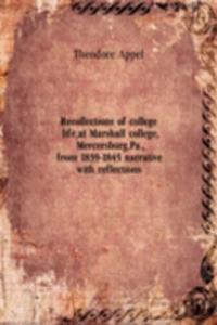 Recollections of college life at Marshall college