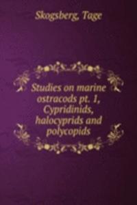 Studies on marine ostracods pt. 1, Cypridinids, halocyprids and polycopids