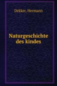 Naturgeschichte des kindes