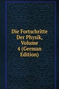 Die Fortschritte Der Physik, Volume 4 (German Edition)