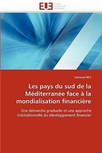 Les Pays Du Sud de La Mediterranee Face a la Mondialisation Financiere